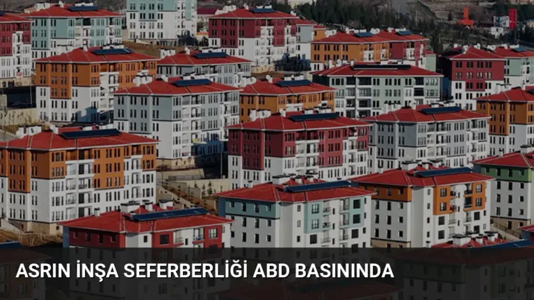 ASRIN İNŞA SEFERBERLİĞİ ABD BASININDA