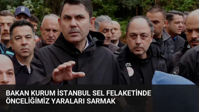 Bakan Kurum İstanbul Sel Felaketinde Önceliğimiz Yaraları Sarmak