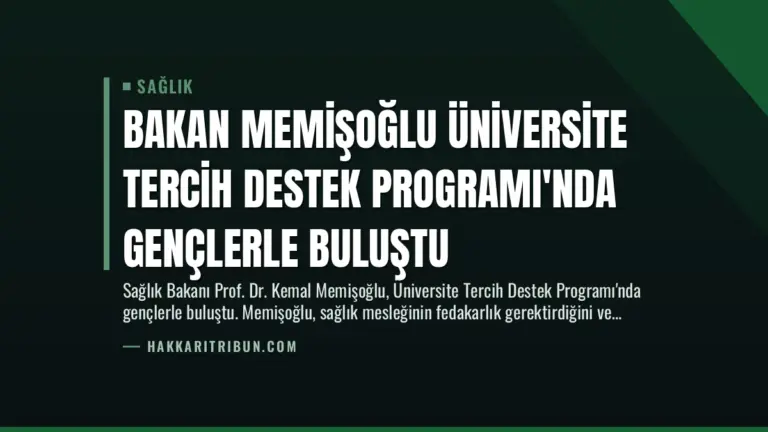 Bakan Memişoğlu Üniversite Tercih Destek Programı’nda Gençlerle Buluştu