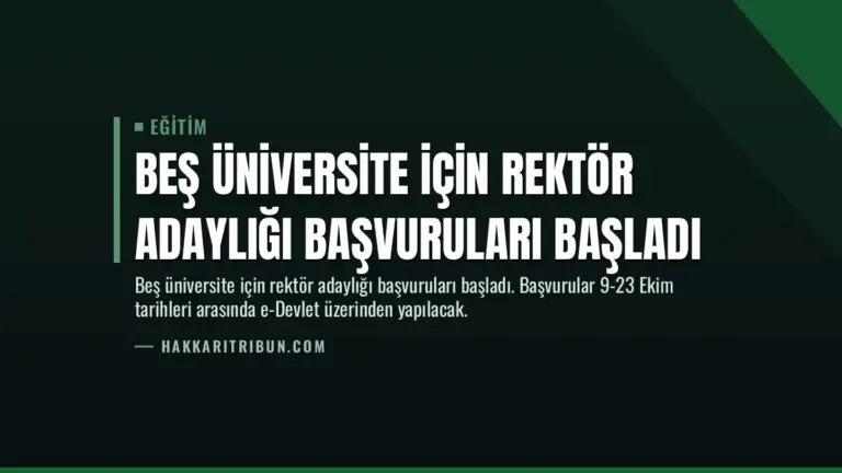 Beş Üniversite İçin Rektör Adaylığı Başvuruları Başladı