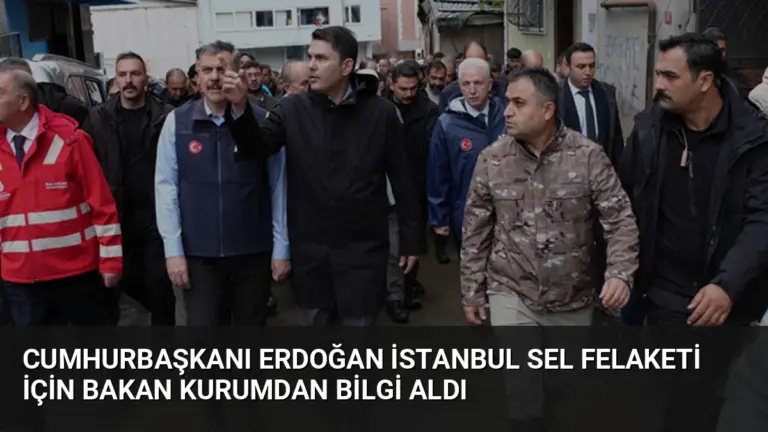 Cumhurbaşkanı Erdoğan İstanbul Sel Felaketi İçin Bakan Kurumdan Bilgi Aldı