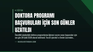 Doktora Programı Başvuruları İçin Son Günler Uzatıldı