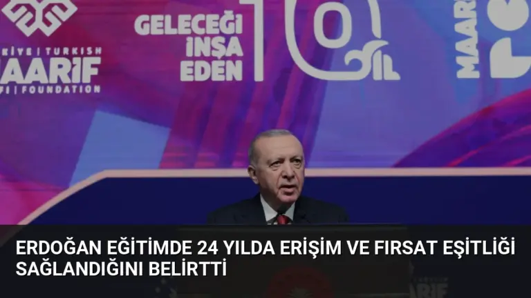 Erdoğan Eğitimde 24 Yılda Erişim ve Fırsat Eşitliği Sağlandığını Belirtti