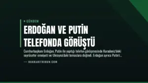 Erdoğan ve Putin Telefonda Görüştü