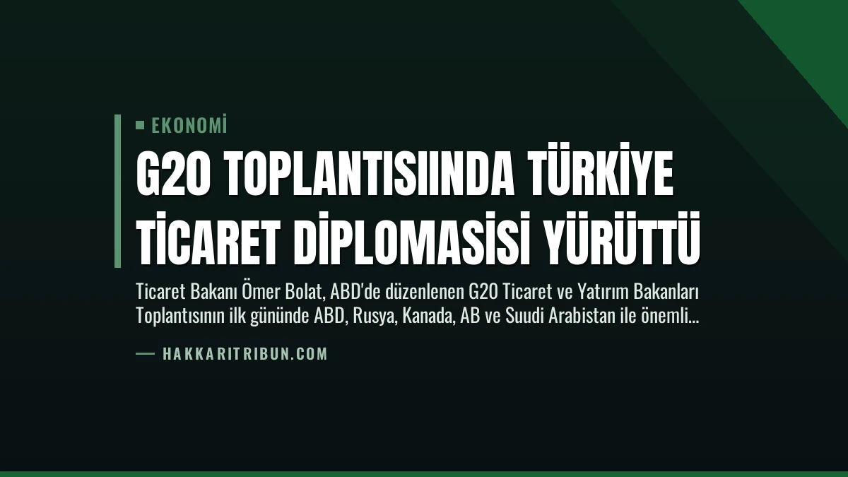 G20 Toplantısıında Türkiye Ticaret Diplomasisi Yürüttü