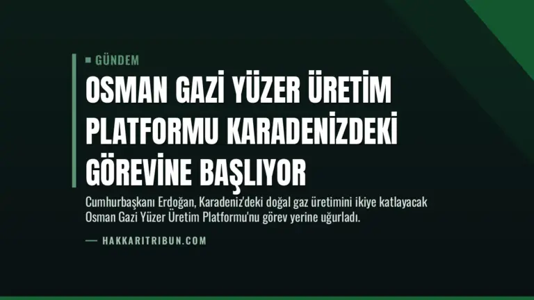 Osman Gazi Yüzer Üretim Platformu Karadenizdeki Görevine Başlıyor