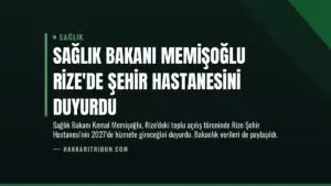 Sağlık Bakanı Memişoğlu Rize’de Şehir Hastanesini Duyurdu