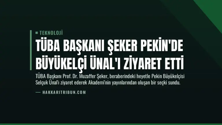 TÜBA Başkanı Şeker Pekin’de Büyükelçi Ünal’ı Ziyaret Etti