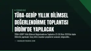 TÜBA-GEBİP Yıllık Bilimsel Değerlendirme Toplantısı Didim’de Yapılacak