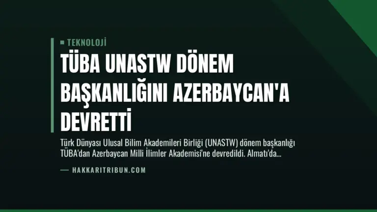 TÜBA UNASTW Dönem Başkanlığını Azerbaycan’a Devretti