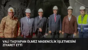 Vali Taşyapan Ölmez Madencilik İşletmesini Ziyaret Etti