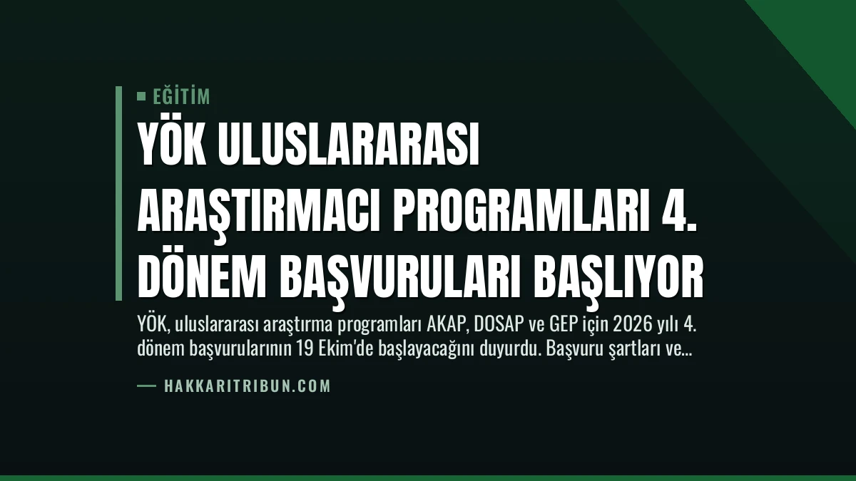 YÖK Uluslararası Araştırmacı Programları 4. Dönem Başvuruları Başlıyor